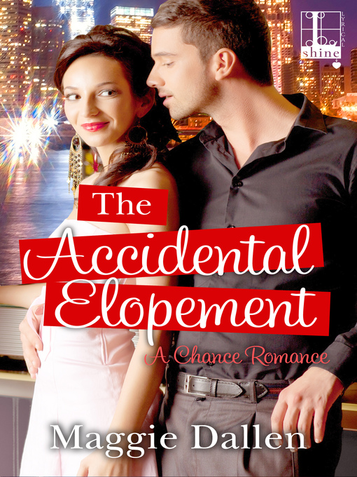 Title details for The Accidental Elopement by Maggie Dallen - Available